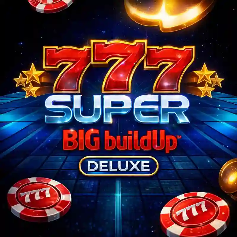 777 Super Big Buildup Deluxe slot game at ck333